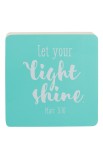 WBL014 - LET YOUR LIGHT SHINE DECOR BLOCK SM - - 1 