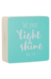 WBL014 - LET YOUR LIGHT SHINE DECOR BLOCK SM - - 3 