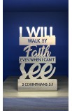 HD0038 - I WILL WALK BY FAITH ST 10 CM - - 1 