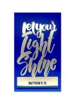 HD0077 - LET YOUR LIGHT SHINE ST 15 CM - - 1 