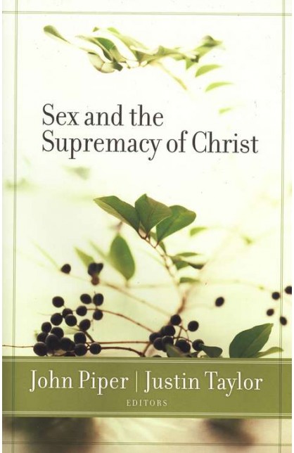 AE0011 - SEX AND THE SUPREMACY OF CHRIST - John Piper - 1 