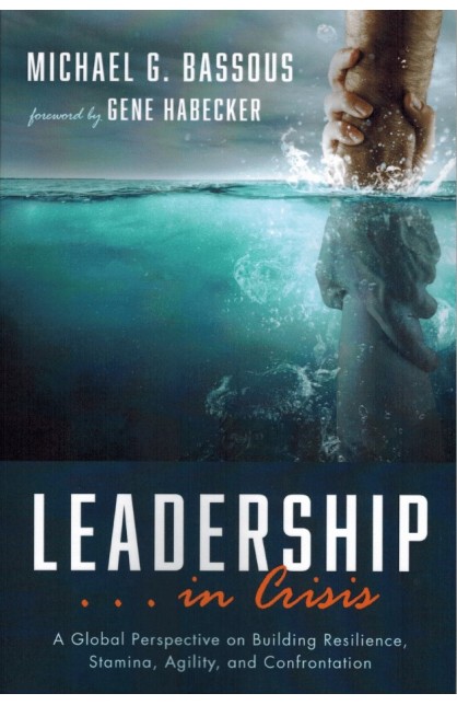 BK3020 - LEADERSHIP IN CRISIS - Michael G. Bassous - 1 