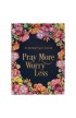 JLP042 - Worry Less Pray More Prayer Journal SC - - 1 