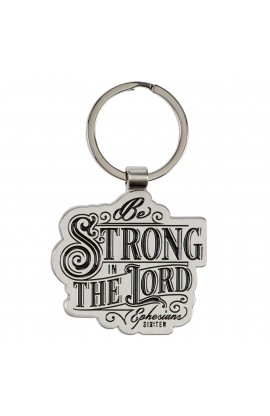 Keychain Be Strong in the Lord Eph 6:10